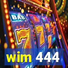 wim 444