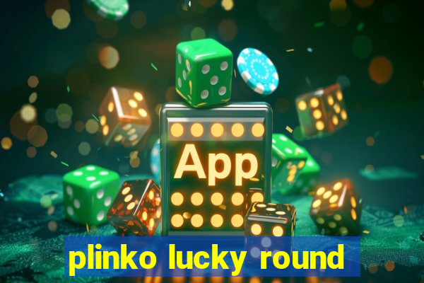 plinko lucky round