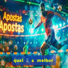 qual 茅 a melhor casa de aposta