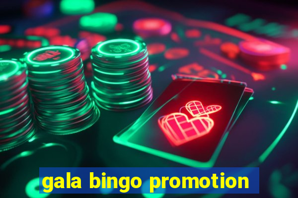 gala bingo promotion