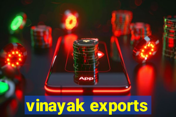 vinayak exports