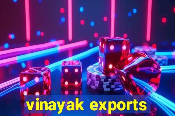 vinayak exports