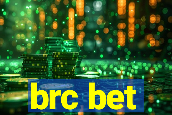 brc bet