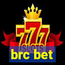 brc bet