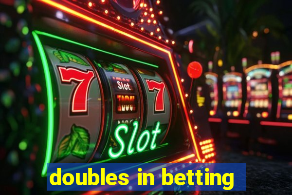 doubles in betting