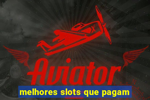 melhores slots que pagam