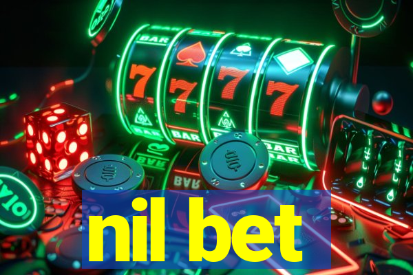 nil bet