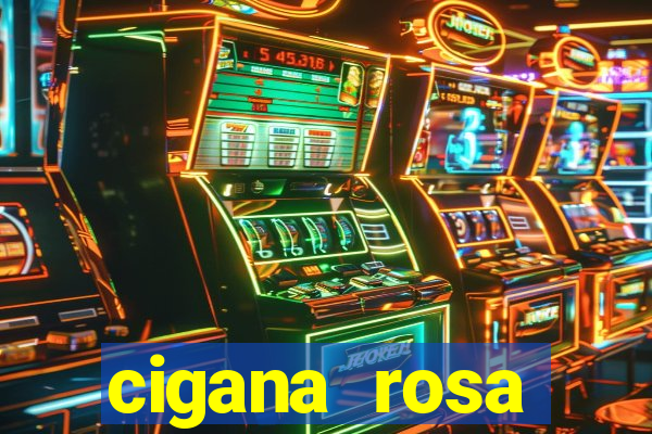 cigana rosa vermelha historia