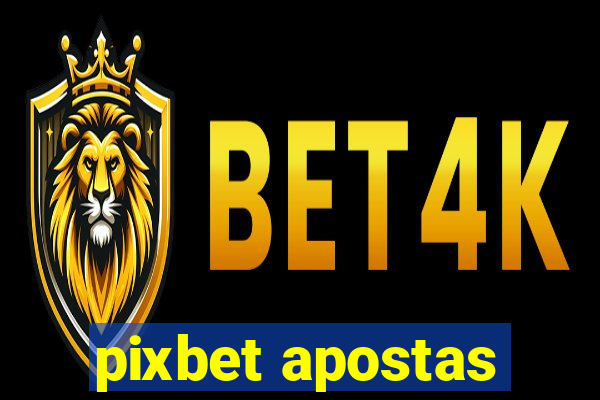 pixbet apostas