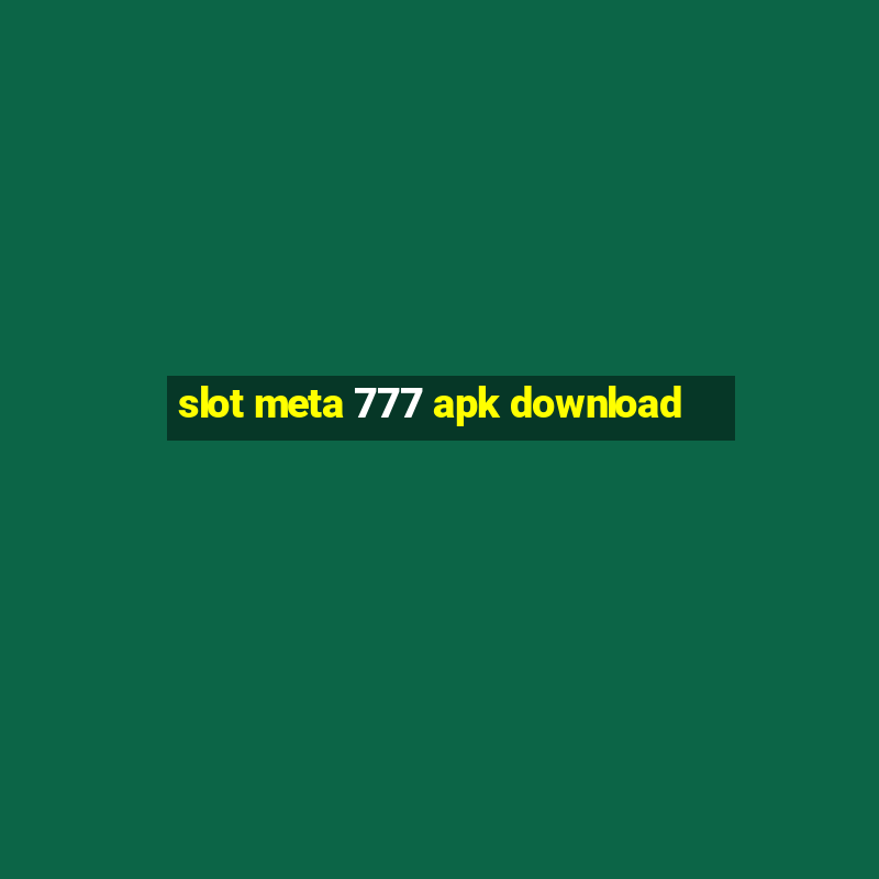 slot meta 777 apk download