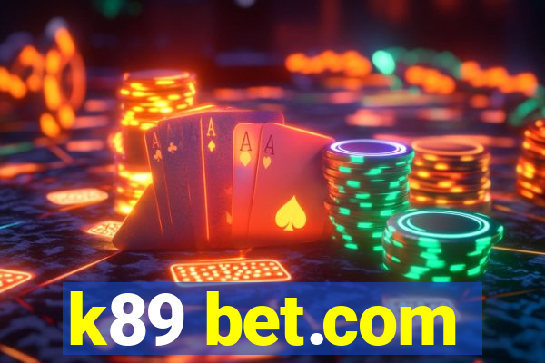 k89 bet.com