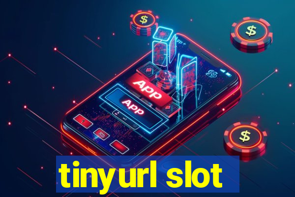 tinyurl slot