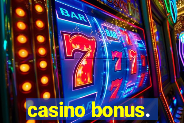 casino bonus.