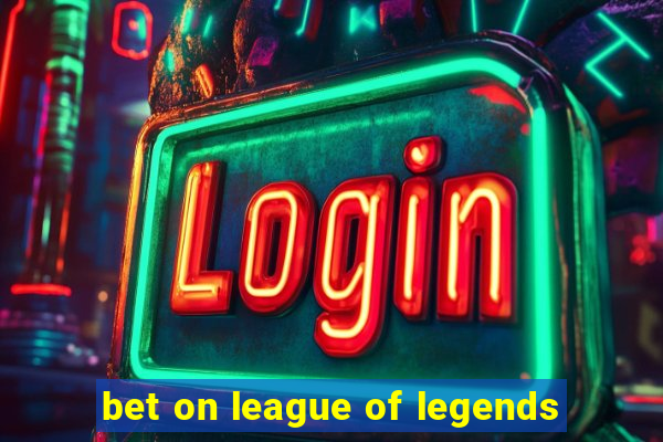 bet on league of legends