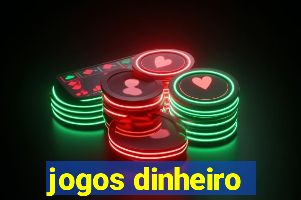 jogos dinheiro