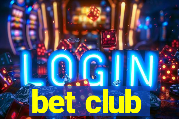 bet club