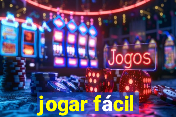 jogar fácil