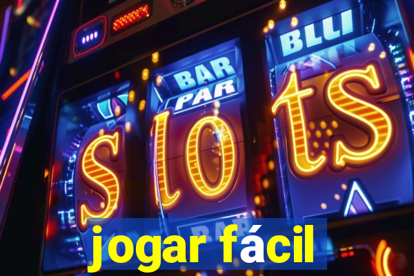 jogar fácil