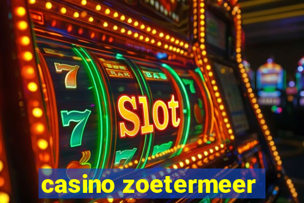 casino zoetermeer