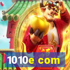 1010e com