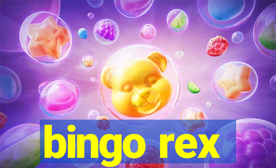 bingo rex