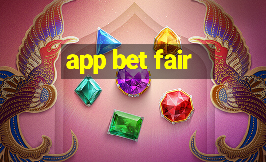 app bet fair