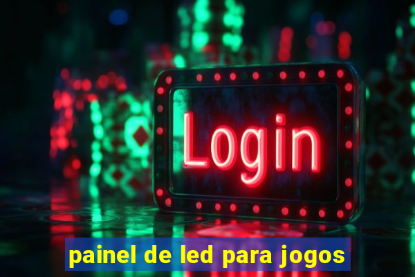 painel de led para jogos