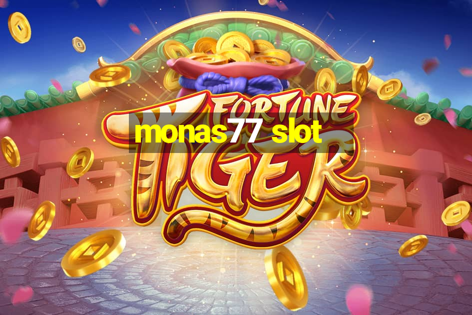 monas77 slot