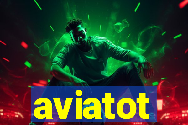 aviatot