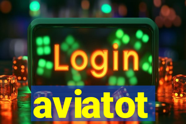 aviatot