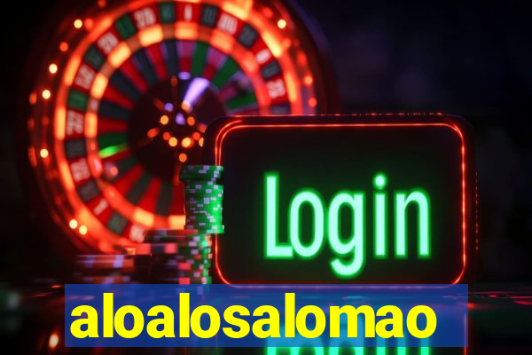 aloalosalomao