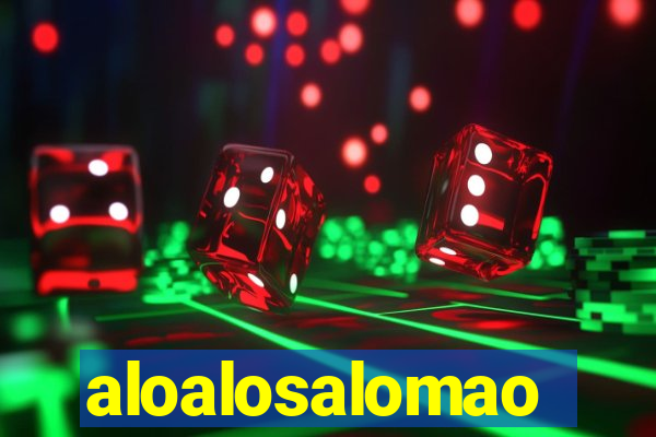 aloalosalomao