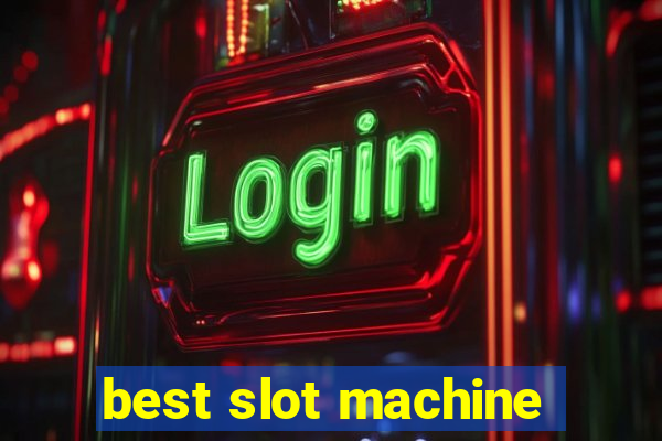 best slot machine