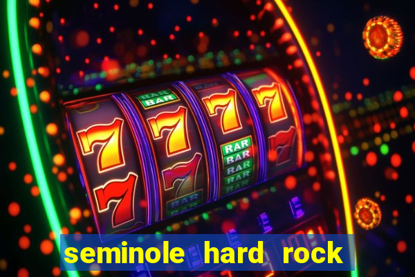 seminole hard rock & casino