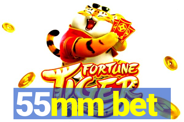 55mm bet