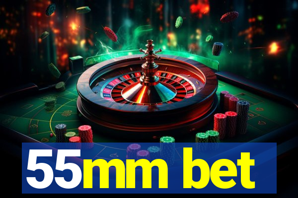 55mm bet