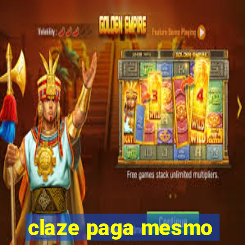 claze paga mesmo