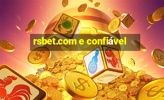 rsbet.com e confiável