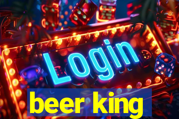 beer king