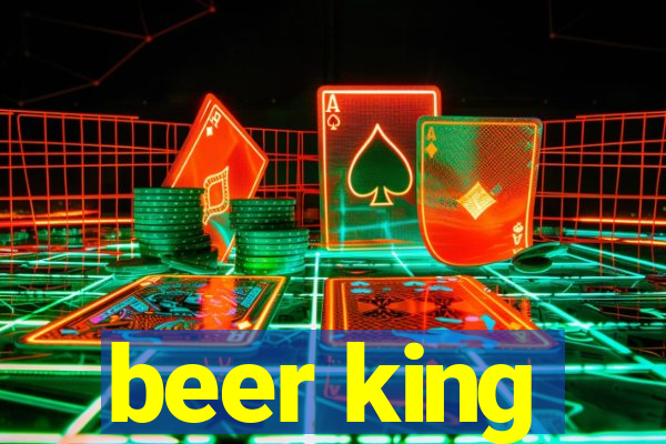 beer king