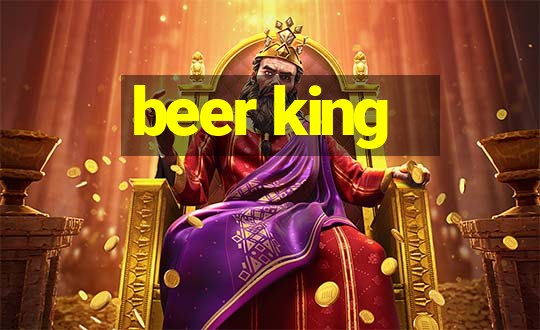 beer king