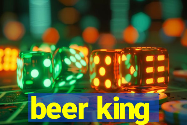 beer king