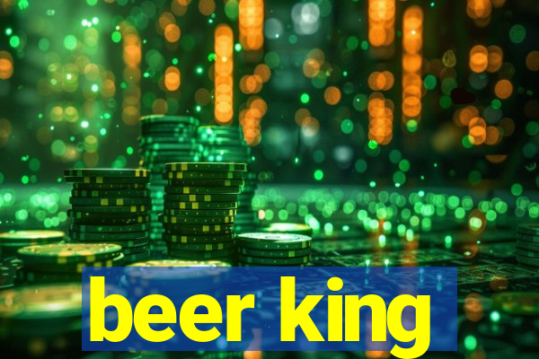 beer king