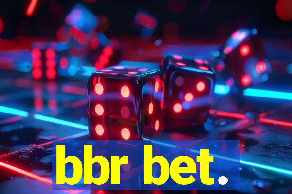 bbr bet.