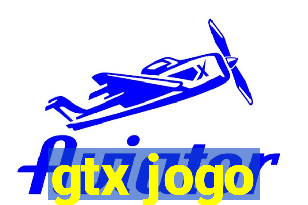 gtx jogo