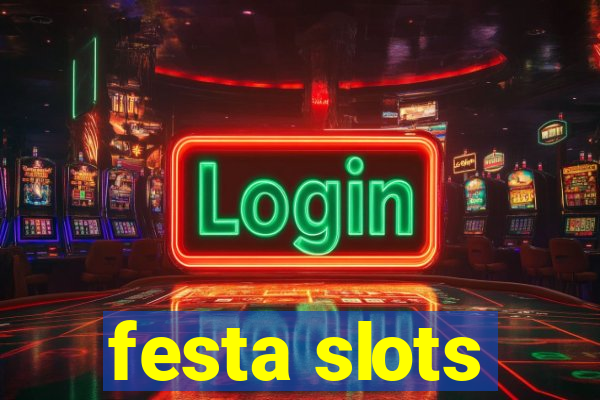 festa slots