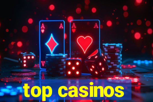 top casinos