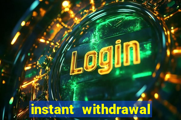 instant withdrawal online casino canada