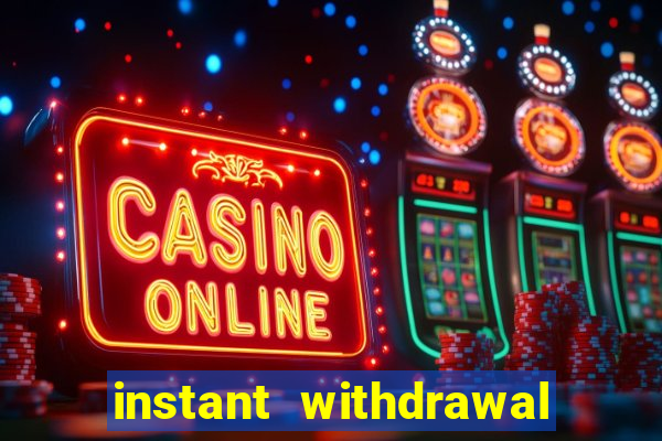 instant withdrawal online casino canada