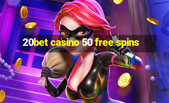 20bet casino 50 free spins